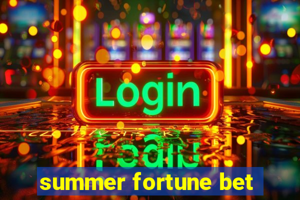 summer fortune bet